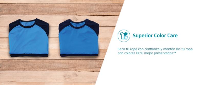 Superior Color Care. Seca tu ropa con confianza y manten los colores de tu ropa un 80% mejor preservados